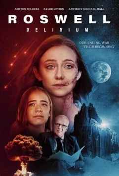 Постер: Розуэлльское безумие / Roswell Delirium (2023)