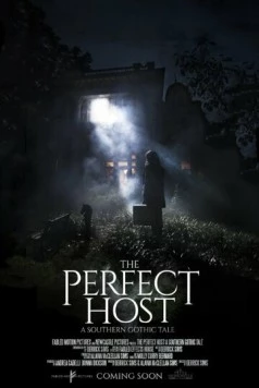 Постер: Идеальный хозяин: Южная готическая сказка / The Perfect Host: A Southern Gothic Tale (2018)