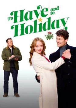 Постер: Рождественская проверка / To Have and to Holiday (2024)
