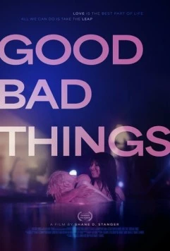 Постер: Хорошие и плохие вещи / Good Bad Things (2024)