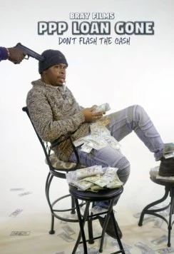 Постер: Афера с кредитом ГЧП / PPP Loan Gone (2022)