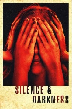Постер: Silence & Darkness (2019)