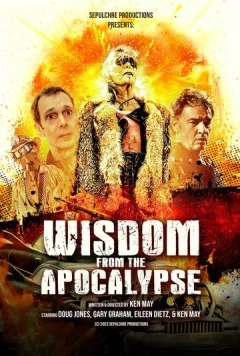 Постер: Уроки Апокалипсиса / Wisdom from the Apocalypse (2023)