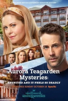 Постер: Тайны Авроры Тигарден: смертельное воссоединение / Aurora Teagarden Mysteries: Reunited and It Feels So Deadly (2020)