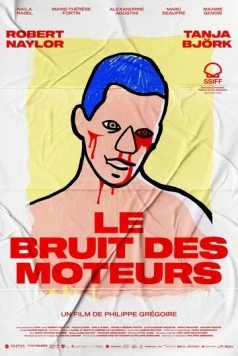 Постер: Шум моторов / Le bruit des moteurs (2021)