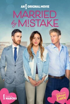 Брак по ошибке / Married by Mistake (2023) фильм скачать через торрент в хорошем качестве