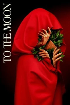 Постер: До Луны / To the Moon (2021)