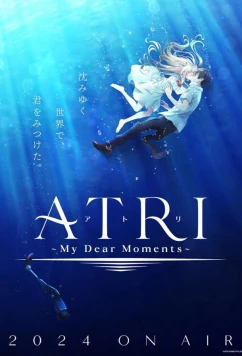 Постер: Атри: Мои дорогие моменты / ATRI-My Dear Moments (2024)