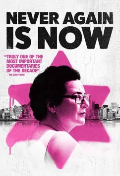 Постер: "Больше никогда" наступило вновь / Never Again Is Now (2019)