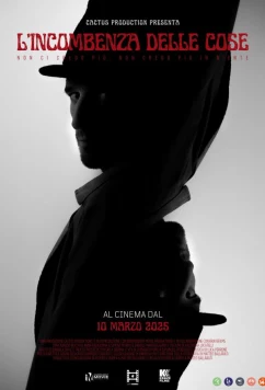 Постер: Бремя обстоятельств / L'incombenza delle cose (2025)