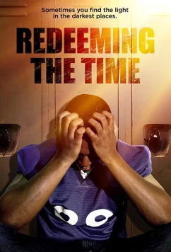 Постер: Дорожите временем / Redeeming The Time (2019)