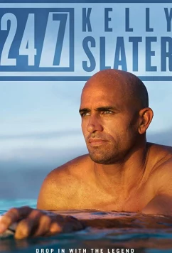 Постер: Двадцать четыре на семь: Келли Слейтер / 24/7: Kelly Slater (2019)