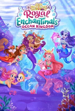 Постер: Enchantimals: Океанское королевство (Энчантималс: Океанское королевство) / Enchantimals: Ocean Kingdom (2022)