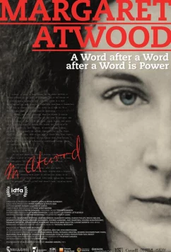 Постер: Маргарет Этвуд: Слово после слова после слова - это сила / Margaret Atwood: A Word after a Word after a Word is Power (2019)