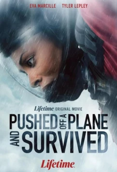 Меня столкнули с самолета, но я выжила (2026)