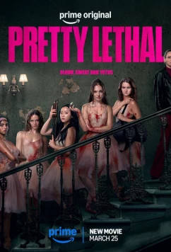 Постер: Смертельно прекрасна / Pretty Lethal (2026)