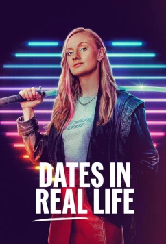 Постер: Свидания в реальной жизни / Dates in Real Life (2024)