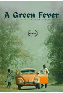 Постер: Зелёная лихорадка / A Green Fever (2023)