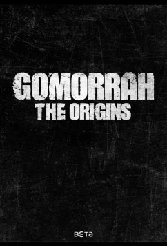 Постер: Гоморра: Истоки / Gomorrah - the Origins (2026) Постер: Гоморра: Истоки / Gomorrah - the Origins (2026)