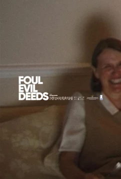 Постер: Грязные Злодеяния / Foul Evil Deeds (2024)