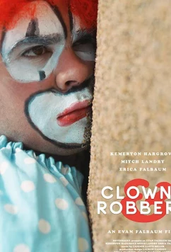 Постер: Клоуны и грабители / Clowns & Robbers (2018)