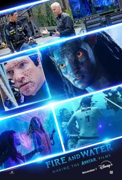 Постер: Огонь и вода: Создание «Аватаров» / Fire and Water: Making the Avatar Films (2025)