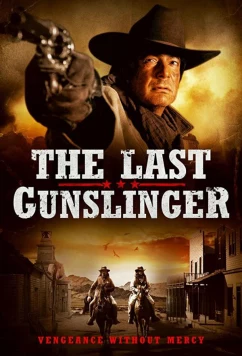 Постер: Последний стрелок / The Last Gunslinger (2017)