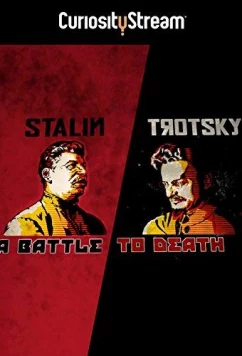 Постер: Сталин и Троцкий: смертельная борьба / Stalin - Trotsky: A Battle to Death (2015)