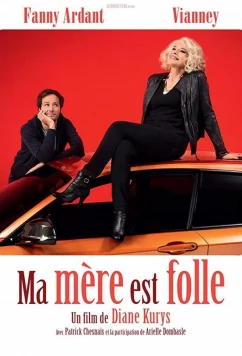 Постер: Моя мама — сумасшедшая / Ma mère est folle (2018)