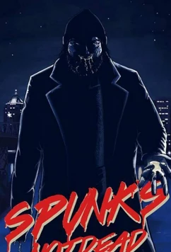 Постер: Спанк будет жить вечно / Spunk's Not Dead (2018)