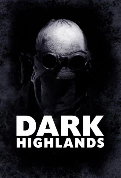 Постер: Тёмные горы / Dark Highlands (2018)