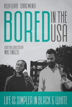 Постер: Скучающие в США / Bored in the U.S.A. (2018)