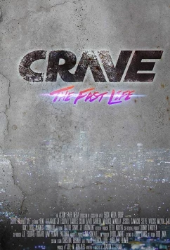 Постер: Жажда прожигать жизнь / Crave: The Fast Life (2018)
