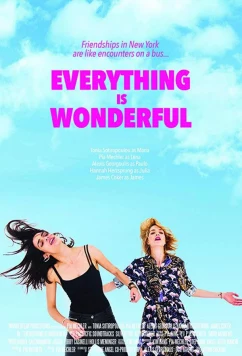 Постер: Всё замечательно / Everything Is Wonderful (2018)