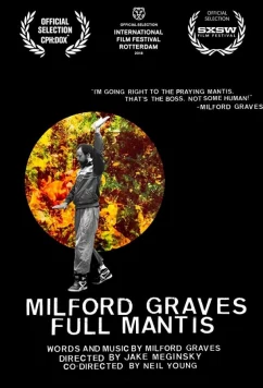Постер: Милфорд Грейвс: стиль богомола / Milford Graves Full Mantis (2018)
