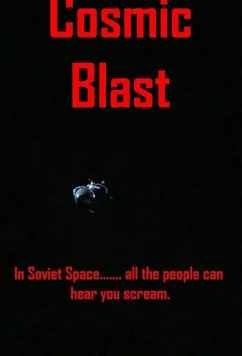 Постер: Космический взрыв / Cosmic Blast (2018)