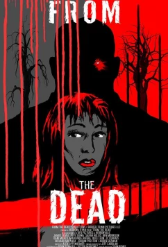 Постер: Из мёртвых / From the Dead (2017)