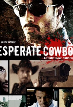 Постер: Шальные ковбои / Desperate Cowboys (2018)