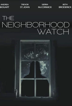 Постер: Соблазненная соседом / Seduced By My Neighbor / The Neighborhood Watch (2018)