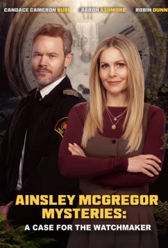 Постер: Тайны Эйнсли Макгрегор: Дело часовщика / Ainsley McGregor Mysteries: A Case for the Watchmaker (2026)