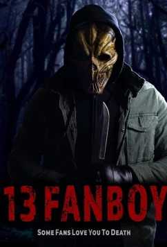 Постер: 13 фанатов / 13 Fanboy (2021)