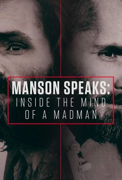 Постер: Мэнсон говорит: Проникая в мысли безумца: Часть 2 / Manson Speaks: Inside the Mind of a Madman (2017)