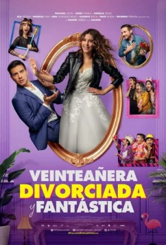 Постер: 20 лет: разведена и великолепна / Veinteañera: Divorciada y Fantástica (2020)