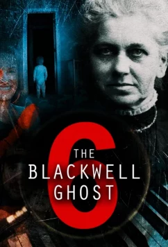 Постер: Призрак Блэквелла 6 / The Blackwell Ghost 6 (2022)