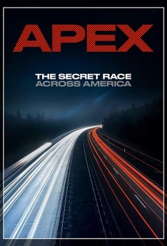 Постер: APEX: Тайная гонка через Америку / APEX: The Secret Race Across America (2019)