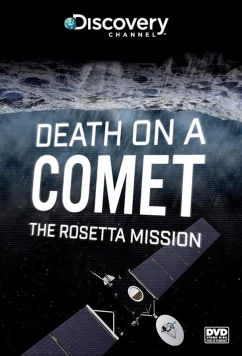 Постер: Discovery. Розетта: столкновение с кометой / Death on a Comet. Rosetta Mission (2014)