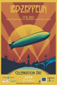 Постер: Led Zeppelin «Celebration Day» / Led Zeppelin «Celebration Day» (2012)