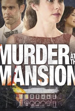Постер: Murder at the Mansion (ТВ) / Murder at the Mansion (ТВ) (2018)