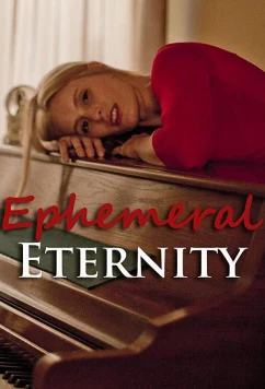Постер: Мимолетная вечность / Ephemeral Eternity (2018)