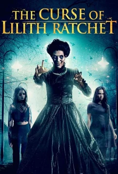 Постер: Проклятие Лилит Ратчет / The Curse of Lilith Ratchet (2018)